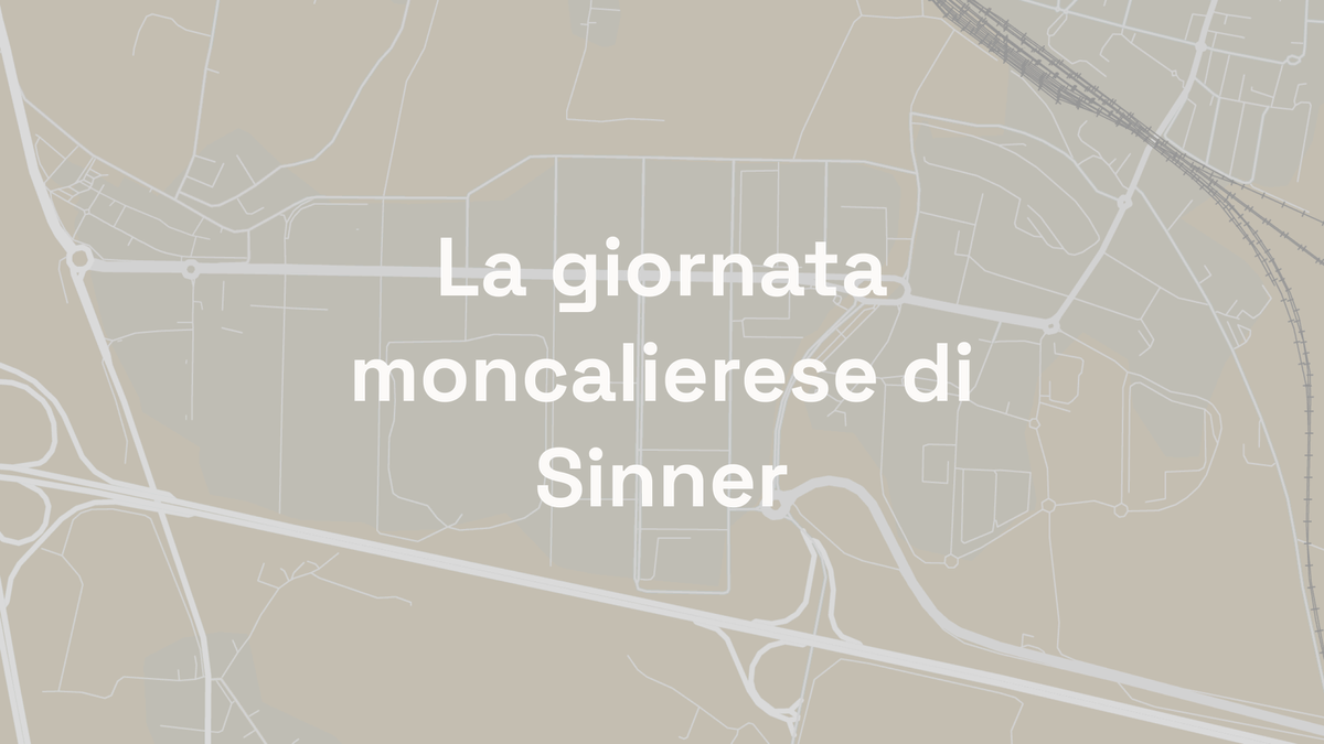 La giornata moncalierese di Sinner