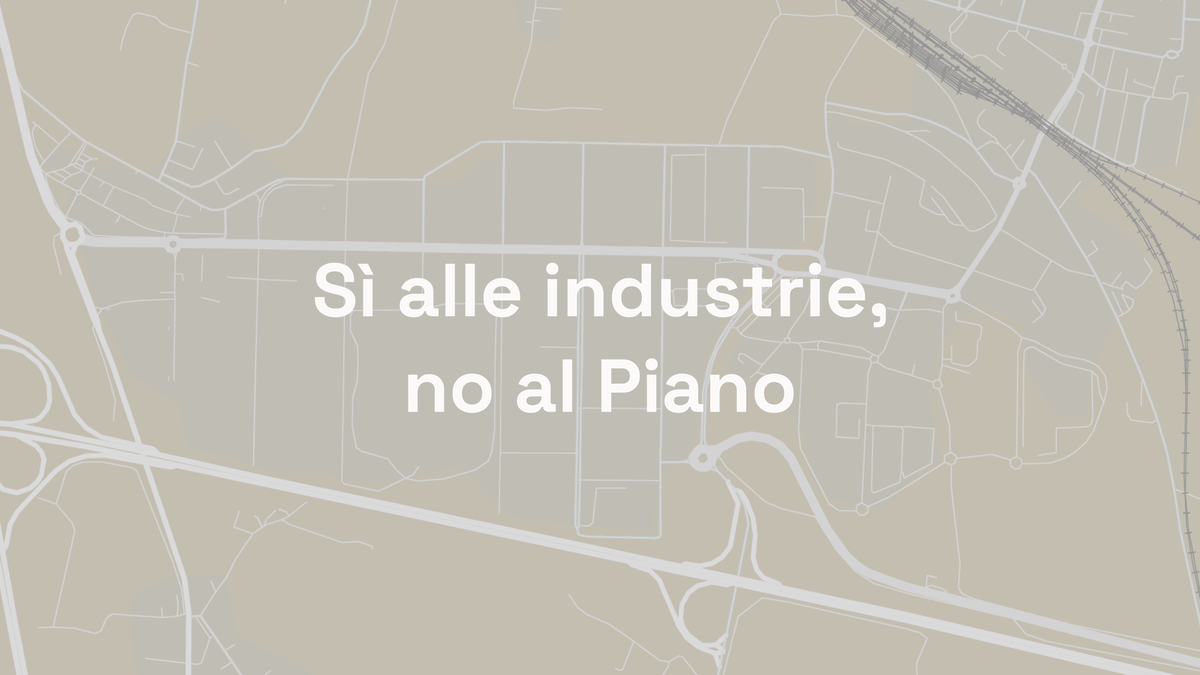 Sì alle industrie, no al Piano